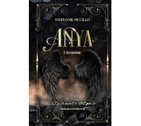 Anya: Tome 3 - Acceptation