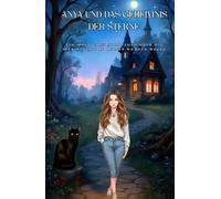 Anya und das Geheimnis der Sterne: Ein magisches Abenteuer über die Manifestation deines wahren Weges