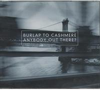 Anybody Out There? by Burlap to Cashmere (1998-10-27)