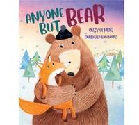 Anyone But Bear by Suzy Senior Suzy Senior (Auteur)