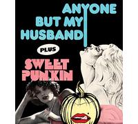 ANYONE BUT MY HUSBAND / SWEET PUNKIN