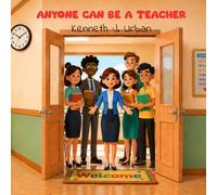Anyone Can Be A Teacher