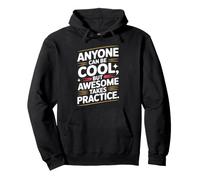 Anyone Can Be Cool Awesome Takes Practice Gamer Geek Sweat à Capuche