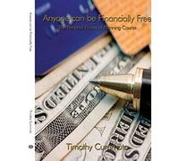 Anyone Can Be Financially Free Timothy Cummuta (Auteur)
