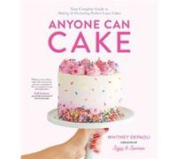 Anyone Can Cake by Whitney DePaoli Whitney DePaoli (Auteur)