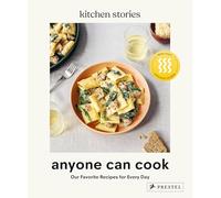 Anyone Can Cook: Our Favorite Recipes for Every Day