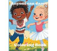 Anyone can dance: Adorable Celebration of Culture, Movement, and Self-Expression for anyone around the world