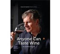 Anyone Can Taste Wine by Cees van Casteren Cees van Casteren (Auteur)