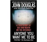 Anyone You Want Me to Be John Douglas, Stephen Singular (Auteur)