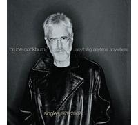 Anything Anytime Anywhere: Singles 1979-2002 by Bruce Cockburn (2002-11-19)