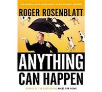 Anything Can Happen Roger Rosenblatt (Auteur)