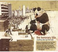 Anything Else But The Truth by Honorary Title [Audio CD] NEUF