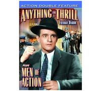 Anything For A Thrill (1937)/Men Of Action (1935)