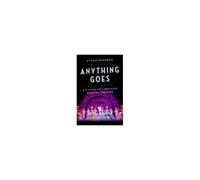 Anything Goes: A History Of American Musical Theatre