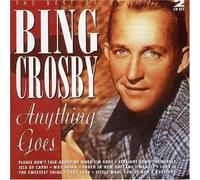 Anything Goes - The Best Of by Bing Crosby (2006-01-01)