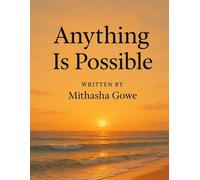 Anything Is Possible