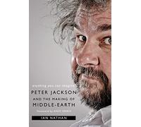 Anything You Can Imagine: Peter Jackson and the Making of Middle-Earth