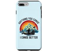 Anything You Canoe I Canoe Better - Camp d'été amusant en canoë Coque pour iPhone 7 Plus/8 Plus