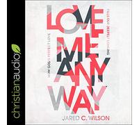 Anyway: How God's Perfect Love Comills Our Deepest Longing [Import]