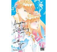 Anyway, I'm falling in love with you T10 - Haruka Mitsui - Pika - broché - Manga