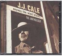 Cale, J J - Anyway the Wind Blows : The anthology