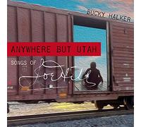 Anywhere But Utah: The Songs of Joe Hill