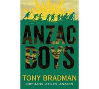 ANZAC Boys by Tony Bradman Bradman, Tony (Auteur)