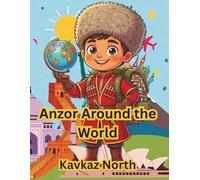 Anzor Around the World: A Cute Cartoon Adventure Coloring Book for Kids - 50 Countries, 50 Adventures