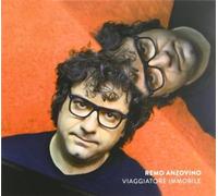 Anzovino Remo - Viaggiatore Immobile