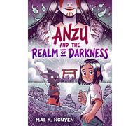 Anzu And The Realm Of Darkness: A Graphic Novel