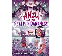 Anzu and the Realm of Darkness: A Graphic Novel