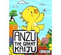 Anzu the Great Kaiju by Benson Shum Benson Shum (Auteur)
