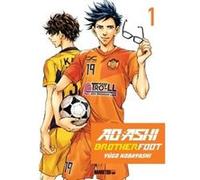 AO ASHI Brother Foot T01 Yûgo Kobayashi (Auteur), Kévin Stocker (Traduction)