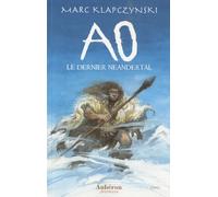 Ao, le dernier Neandertal