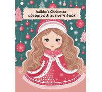 Aoibhe’s Christmas Coloring and Activity Book - 8.5 x 11 Personalized Holiday Fun for Kids: Includes Coloring, Dot to Dot, Mazes, and More - Perfect Stocking Stuffer or Christmas Gift for Children