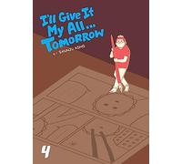 Aono, Shunju - ILL GIVE IT MY ALL TOMORROW TP VOL 04 (C: 1-0-1)