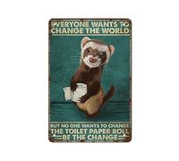 AOOEDM Ferret With Toilet Paper Roll Wall Metal Tin Sign for Home Bar Pub Kitchen Wall Art Deocr Man Cave Vintage Metal Sign Poster Plaque Signs Quotes Sign