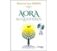 Aora au quotidien Luc Bodin (Auteur)