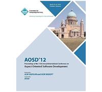 Aosd 12 Proceedings Of The 11th Annual International Conference On Aspect Oriented Software Development