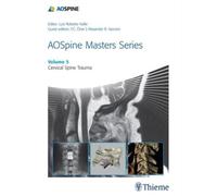 Aospine Masters Series, Volume 5: Cervical Spine Trauma