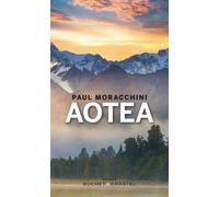Aotea - Paul-Bernard Moracchini - Buchet-Chastel - broché - Roman