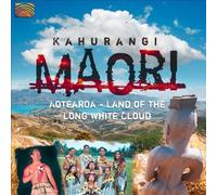Kahurangi Maori - Aotearoa: Land of the Long White Cloud [New CD]