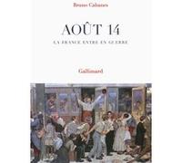 Août 14, La France Entre En Guerre