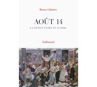 Août 14, La France Entre En Guerre