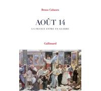 Août 14, La France Entre En Guerre