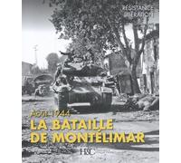 Août 1944, la bataille de Montélimar - Stéphane Lavit - Histoire Et Collections - broché - Essai