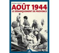 Août 1944: le débarquement de Provence