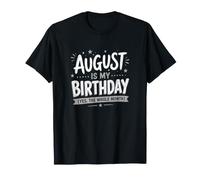 Août, C'est Mon Anniversaire Oui, Tout Le Mois d'anniversaire, énergie T-Shirt