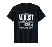 Août, C'est Mon Anniversaire, Oui, Tout Le Mois, Un Plaisir sans Fin T-Shirt