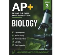 AP+ Biology College Ready Workbook: Complete AP Biology Review for for Concepts, Data Analysis & Lab Skills, AP Biology Exam Prep for College ... School Advanced Biology Practice Workbook,